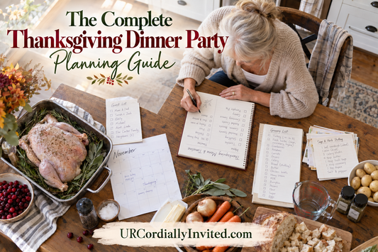 The Complete Thanksgiving Dinner Party Planning Guide - by URCordiallyInvited