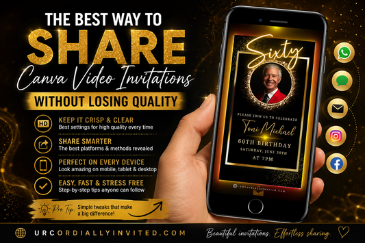The Best Way to Share Canva Video Invitations Without Losing Quality by URCordiallyInvited