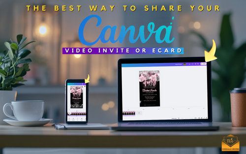best way to share your Canva video invitation or ecard by URCordiallyInvited