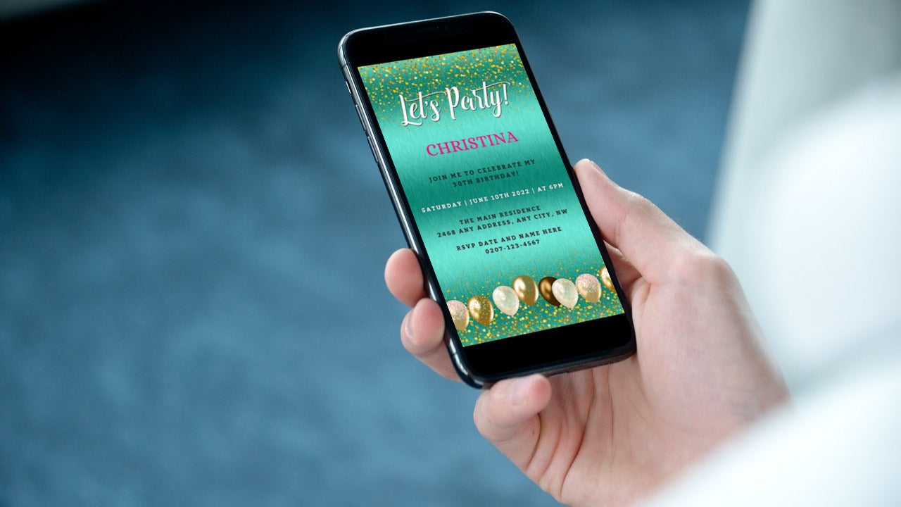 A hand holding a smartphone displaying a Teal Gold Balloons Editable Birthday Evite, ready for customization via Canva.