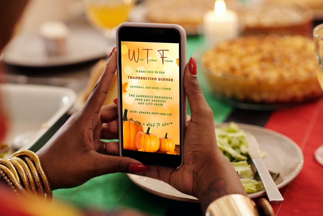 Person holding phone displaying Golden Bokeh Pumpkin| WTF Thanksgiving Evite template, promoting customizable digital invitations via Canva for easy electronic sharing.