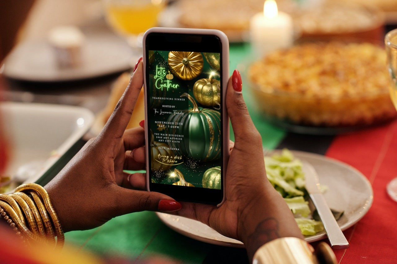 Person holding a phone displaying the Green Gold Pumpkin Glitter | Thanksgiving Dinner Video Invite template from URCordiallyInvited.